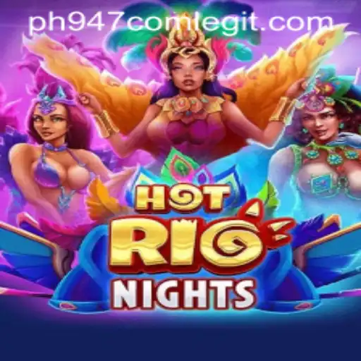 HotRioNights: Dive into the Vibrant World of Excitement and Strategy