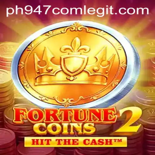 Exploring the World of FortuneCoins2 and the Legitimacy of ph947 com
