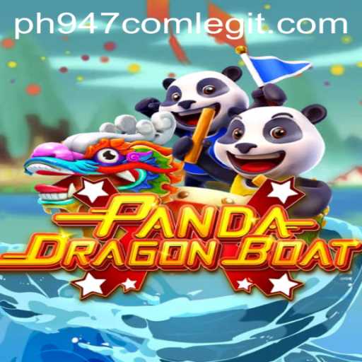PANDADRAGONBOAT: An Exciting Adventure and Is ph947 com Legit?