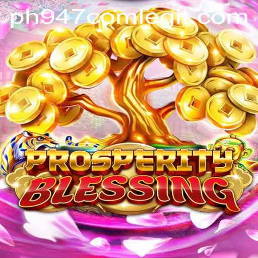 Exploring the Enchanting World of ProsperityBlessing and the Legitimacy of ph947 com