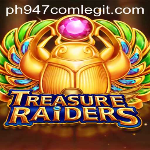 Discover the Thrilling World of TREASURERAIDERS and Its Connection to ph947 com